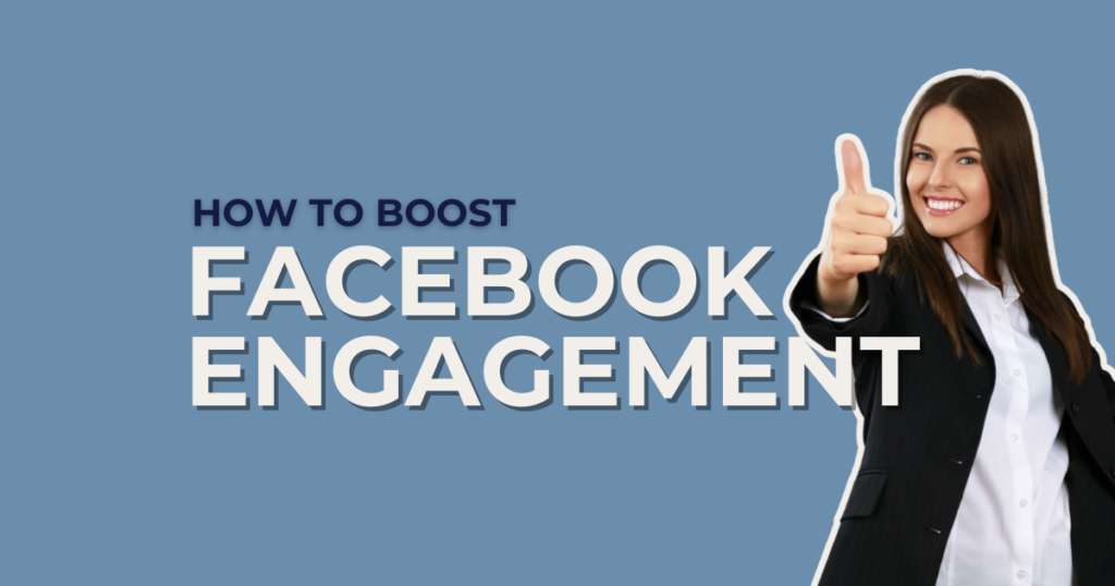 HOW TO BOOST FACEBOOK ENGAGEMENT
