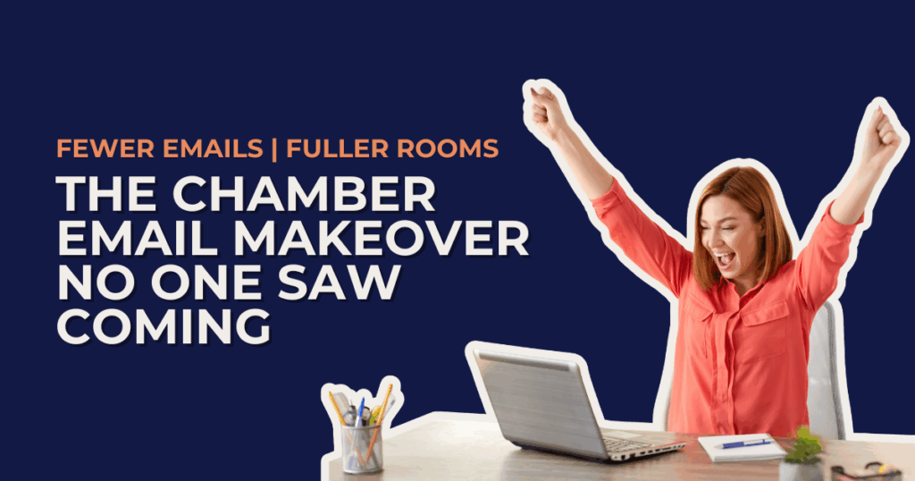 THE CHAMBER EMAIL MAKEOVER NO ONE SAW COMING
