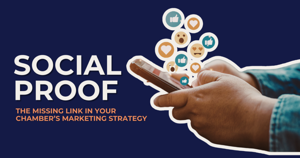 Social Proof: the missing link in your chamber's marketing strategy